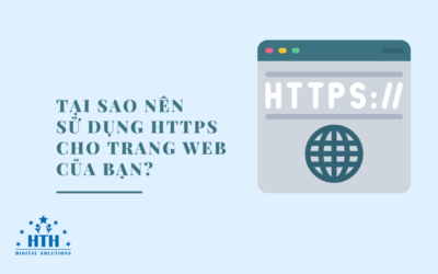 Tại sao nên sử dụng HTTPS cho trang web của bạn?