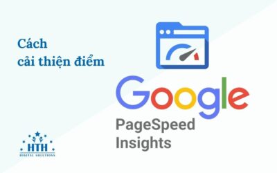 Cách cải thiện điểm Google PageSpeed ​​Insights