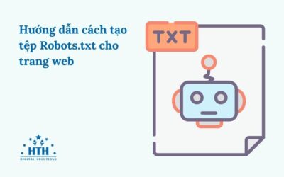 Hướng dẫn cách tạo tệp Robots.txt cho trang web
